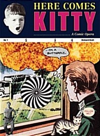 Richard Kraft: Here Comes Kitty: A Comic Opera (Hardcover)