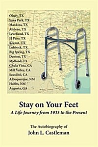 Stay on Your Feet - A Life Journey (Paperback)