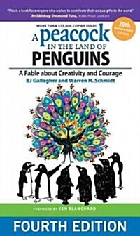 A Peacock in the Land of Penguins: A Fable about Creativity and Courage (Paperback, 4)