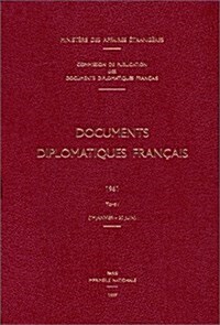 Documents Diplomatiques Fran?is: 1961 - Tome II (1er Juillet - 31 D?embre) (Hardcover, 2, Revised)