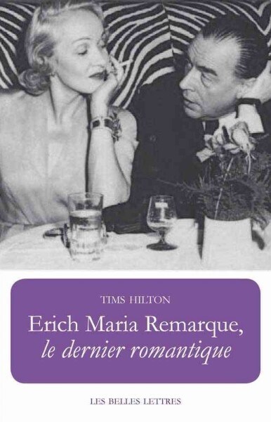 Erich Maria Remarque, Le Dernier Romantique (Paperback)