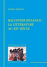 Raconter Byzance (Paperback)