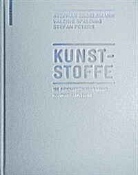 Kunststoffe: In Architektur Und Konstruktion (Hardcover, CA. 168 Seiten)