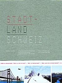 Stadtland Schweiz: Untersuchungen Und Fallstudien Zur Raumlichen Struktur Und Entwicklung in Der Schweiz (Hardcover, 2nd)