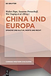 China Und Europa: Sprache Und Kultur, Werte Und Recht (Hardcover)