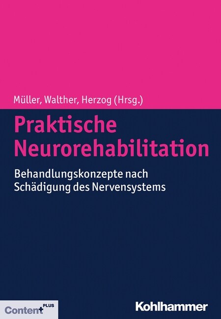 Praktische Neurorehabilitation: Behandlungskonzepte Nach Schadigung Des Nervensystems (Hardcover)
