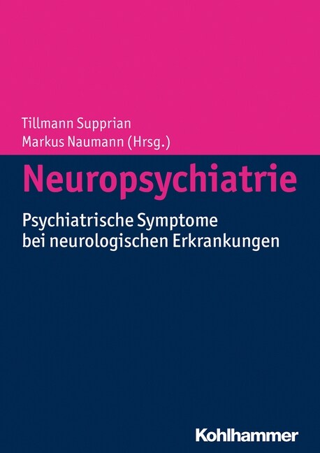 Neuropsychiatrie: Psychiatrische Symptome Bei Neurologischen Erkrankungen (Hardcover)