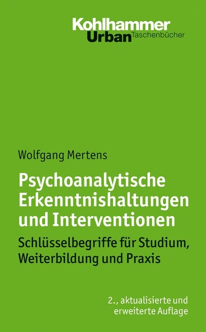 Psychoanalytische Erkenntnishaltungen Und Interventionen: Schlusselbegriffe Fur Studium, Weiterbildung Und Praxis (Paperback, 2, 2., Aktualisier)