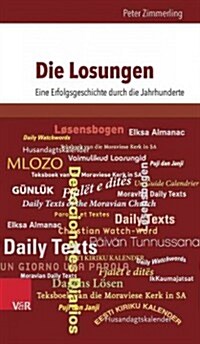 Die Losungen: Eine Erfolgsgeschichte Durch Die Jahrhunderte (Hardcover)