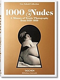 1000 Nudes. a History of Erotic Photography from 1839-1939 (Hardcover)
