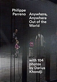 Philippe Parreno: Anywhere, Anywhere Out of the World (Paperback)