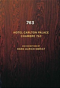 Hans Ulrich Obrist: Chambre 763 (Paperback)