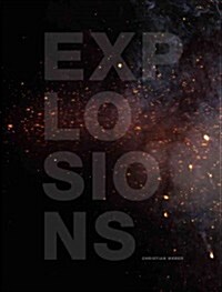 Christian Weber: Explosions (Hardcover)