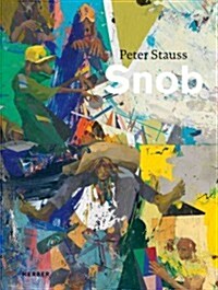 Peter Stauss: Snob (Hardcover)