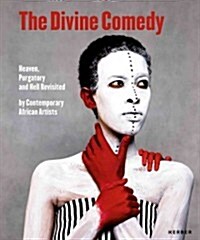 The Divine Comedy: Heaven, Purgatory and Hell Revisited by Contemporary African Artists (Hardcover)