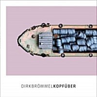 Dirk Brommel: Kopfuber (Hardcover)