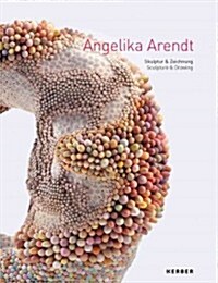 Angelika Arendt: Skulptur & Zeichnung/Sculpture & Drawing (Hardcover)