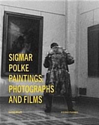 Sigmar Polke: Paintings, Photographs and Films (Hardcover)