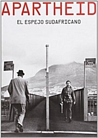 Apartheid: El Espejo Sudafricano (Paperback)