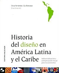 Historia del Diseno En America Latina (Paperback)