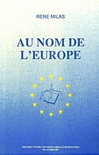 Au Nom de LEurope: La Sanction Dans LOrdre Juridique Communautaire (Paperback)