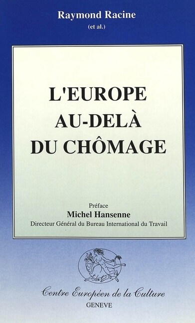 LEurope Au-Del?Du Ch?age: Une ?ude Du Centre Europ?n de la Culture (Gen?e) (Paperback)