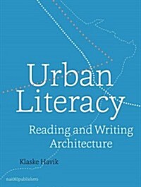 Urban Literacy: Reading and Writing Architecture (Paperback)