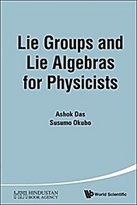 Lie Groups and Lie Algebras for Physicists (Paperback)