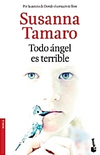 Todo Angel Es Terrible (Booket) (Paperback )