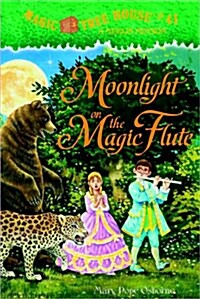 Magic Tree House. 41, Moonlight on the magic flute