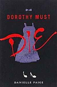 Dorothy Must Die (Paperback)