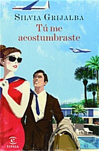 Tu me acostumbraste (Paperback )