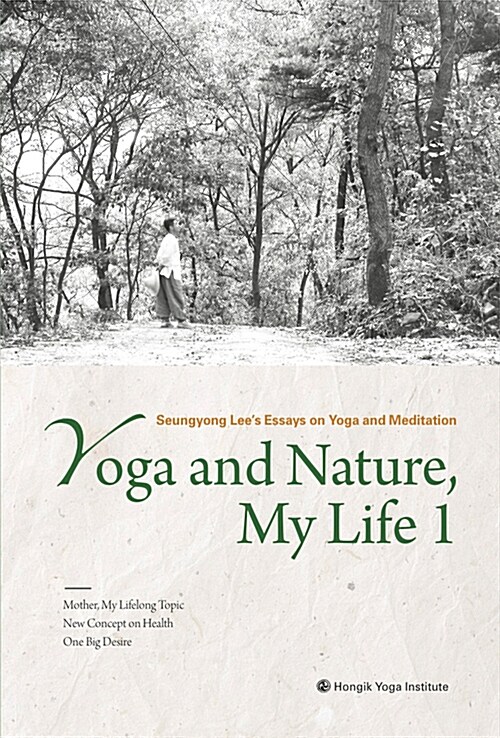 Yoga and Nature, My Life 1