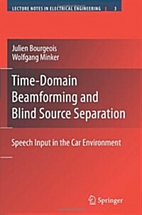 Time-Domain Beamforming and Blind Source Separation: Speech Input in the Car Environment (Paperback)