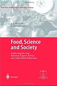 Food, Science and Society: Exploring the Gap Between Expert Advice and Individual Behaviour (Paperback)