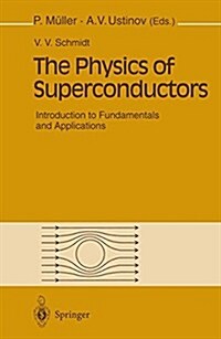 The Physics of Superconductors: Introduction to Fundamentals and Applications (Paperback)