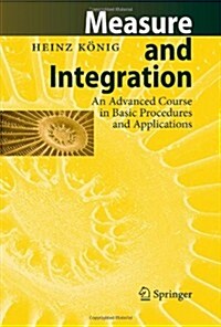 Measure and Integration: An Advanced Course in Basic Procedures and Applications (Paperback, 1997)