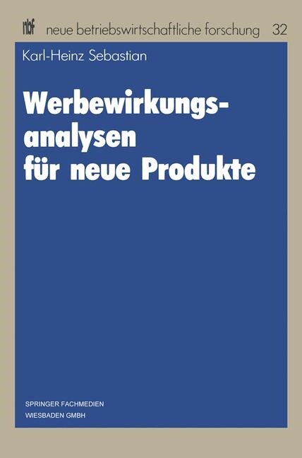 Werbewirkungsanalysen Fur Neue Produkte (Paperback, 1985 ed.)