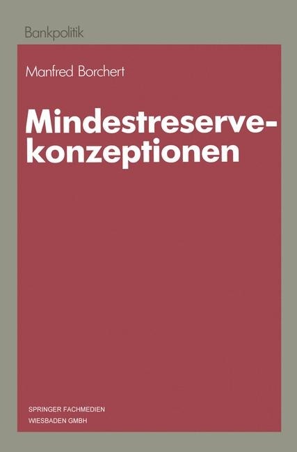 Mindestreservekonzeptionen (Paperback, Softcover Reprint of the Original 1st 1987 ed.)