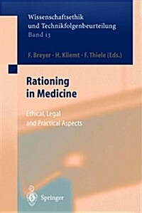 Rationing in Medicine: Ethical, Legal and Practical Aspects (Paperback)
