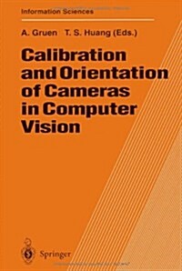 Calibration and Orientation of Cameras in Computer Vision (Paperback)