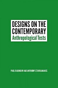 Designs on the Contemporary: Anthropological Tests (Hardcover)