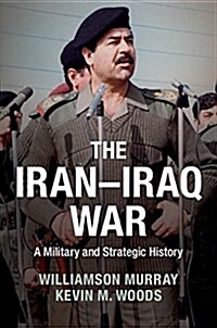 The Iran–Iraq War : A Military and Strategic History (Hardcover)