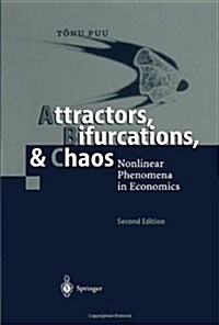 Attractors, Bifurcations, & Chaos: Nonlinear Phenomena in Economics (Paperback, 2)