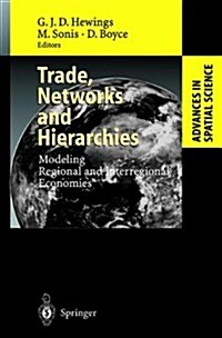 Trade, Networks and Hierarchies: Modeling Regional and Interregional Economies (Paperback)