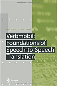 Verbmobil: Foundations of Speech-to-Speech Translation (Paperback)