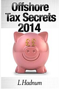Offshore Tax Secrets 2014 (Paperback)