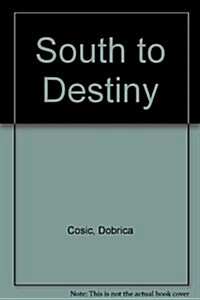 South to Destiny (Paperback)