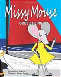 Missy Mouse Goes Sailing: Missy Mouse Goes Sailing (Paperback)