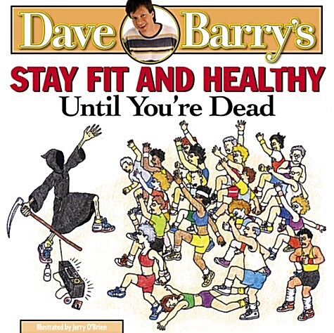 Stay Fit and Healthy Until Youre Dead (Paperback)